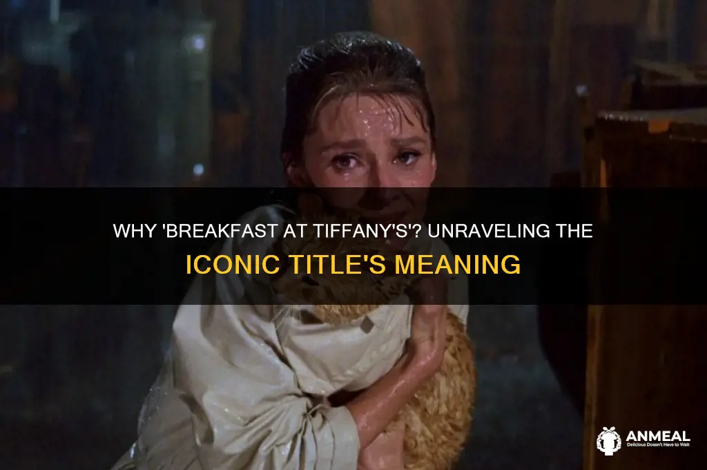 why is breakfast at tiffany