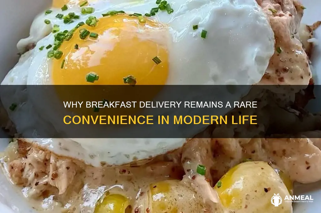 why is breakfast delivery not a thing