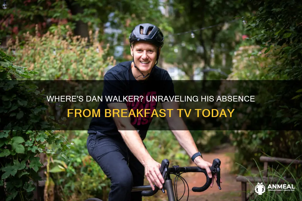 why is dan walker not on breakfast this morning