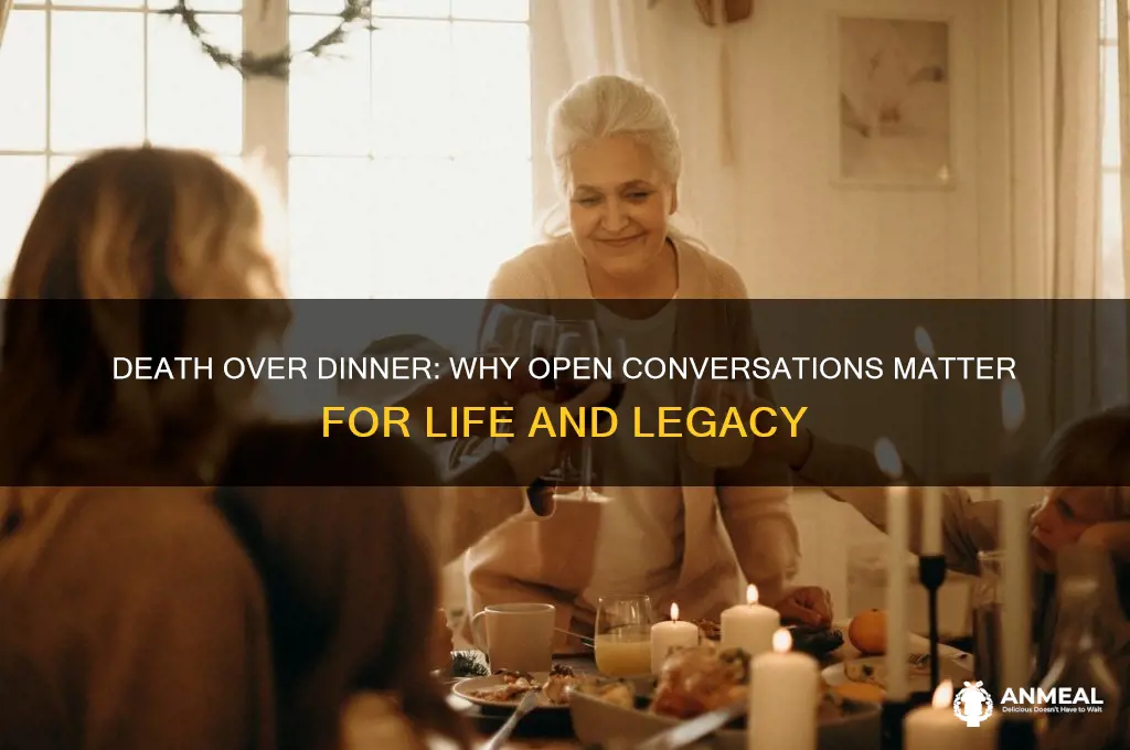 why is death over dinner important