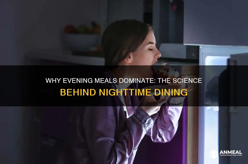 why is dinner at nigbt