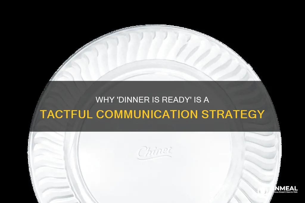 why is dinner is ready a tact