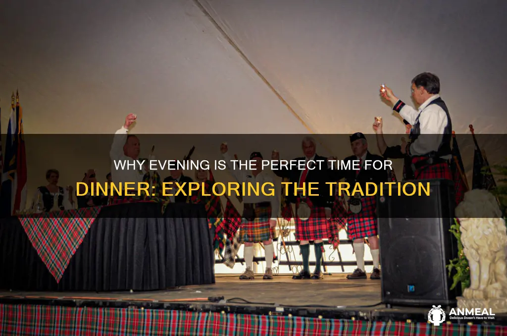 why is dinner time the evening time