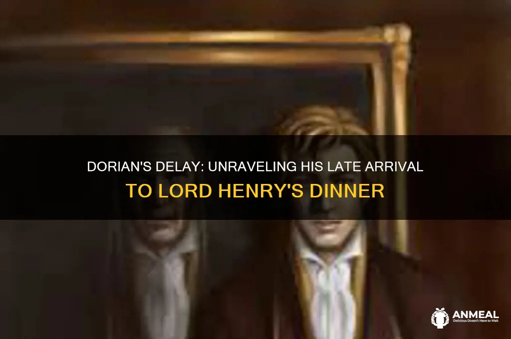 why is dorian late meeting lord henry for dinner