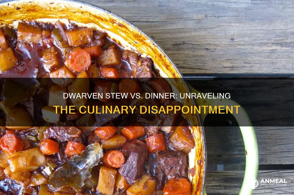why is dwarven stew worse than dinner
