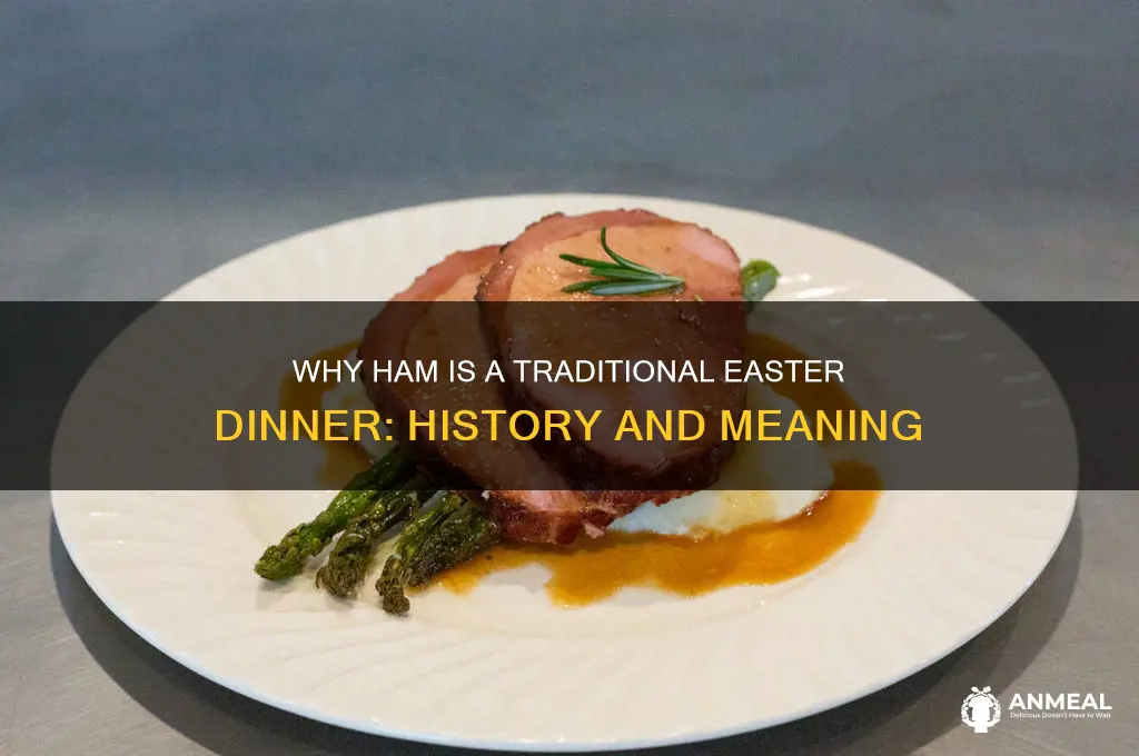 why is ham a traditional easter dinner