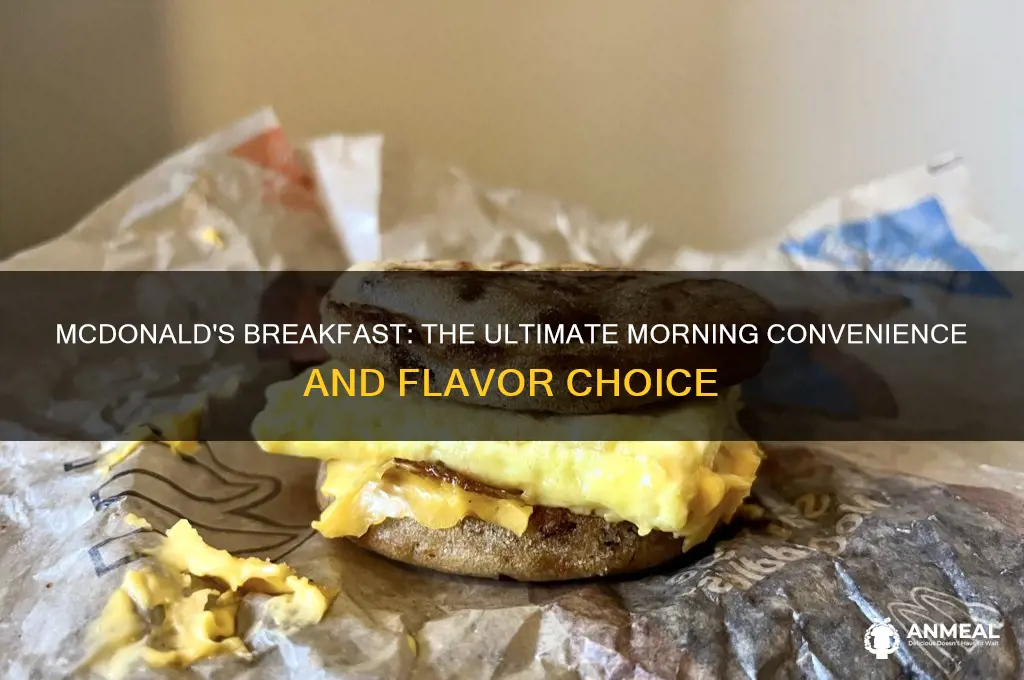 why is macdonald the best optopn for breakfast