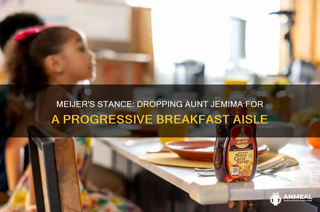 why is meijer not caring aunt jemima breakfast