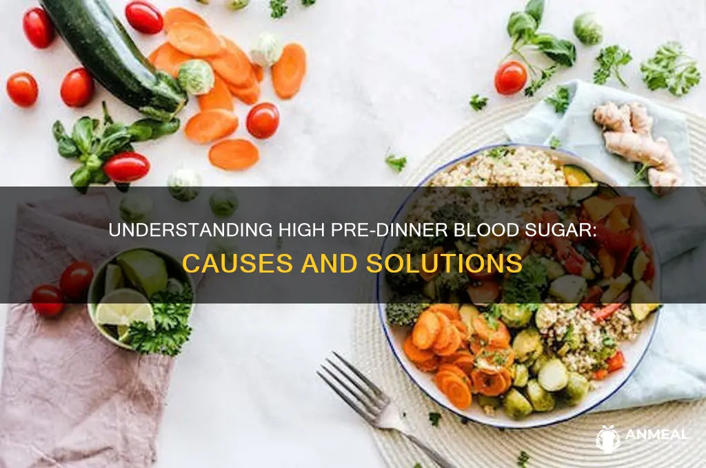 why is pre-dinner blood sugar high