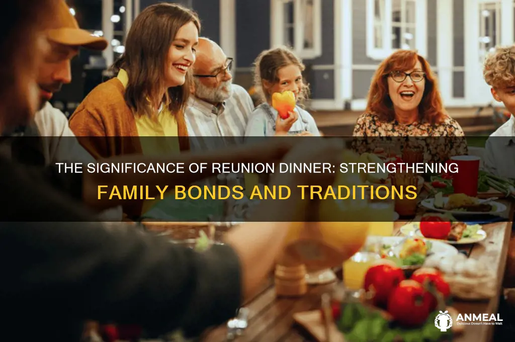 why is reunion dinner important