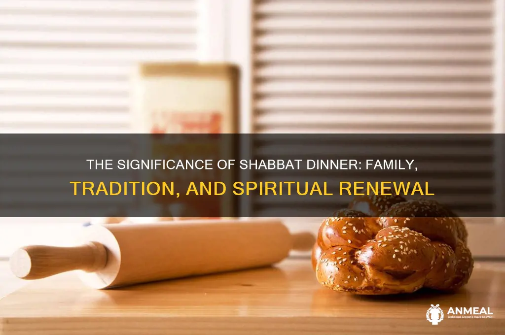 why is shabbat dinner important