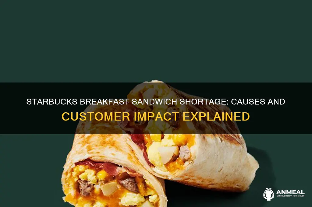 why is starbucks out of breakfast sandwiches
