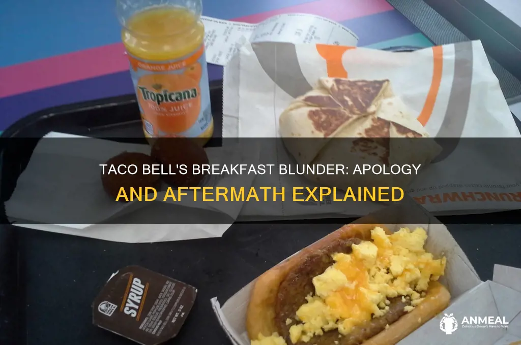 why is taco bell apologizing for breakfast