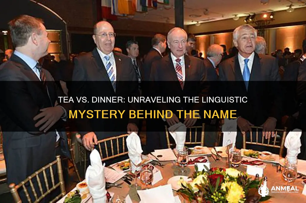 why is tea called tea and not dinner