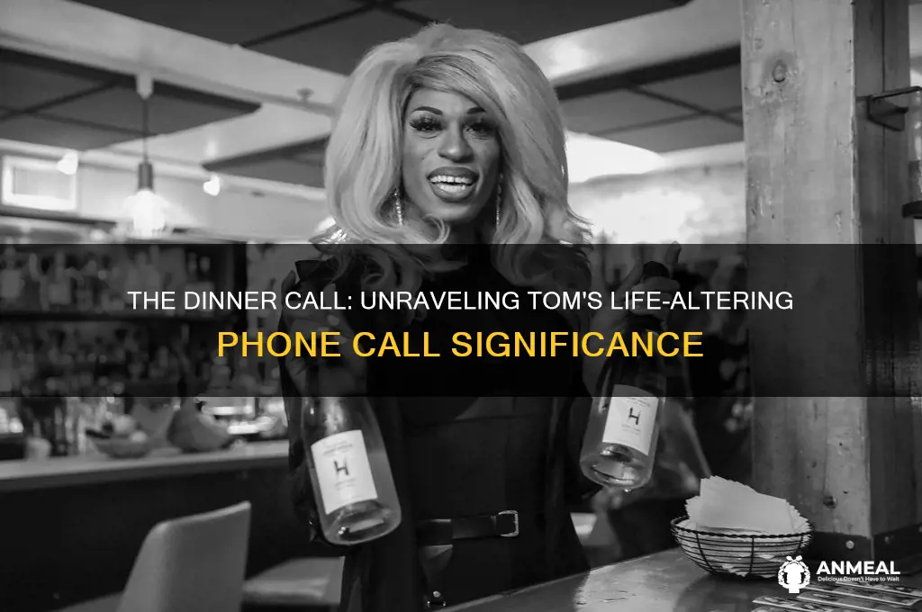 why is the phone call tom receives during dinner significant