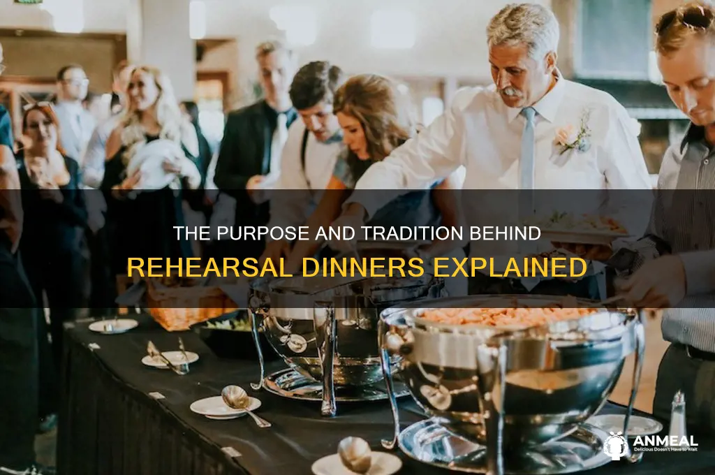 why is there a rehearesal dinner