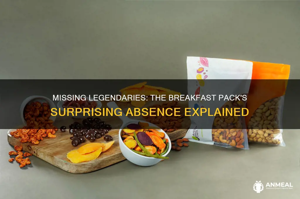 why is there no legendary in the breakfast pack