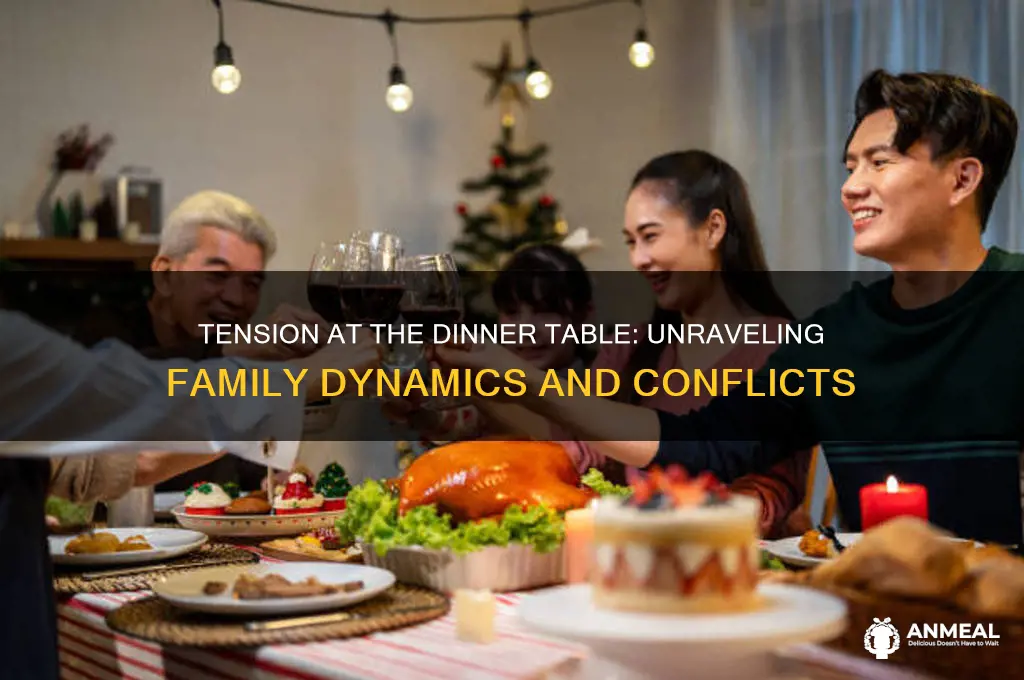 why is there tension at the dinner table