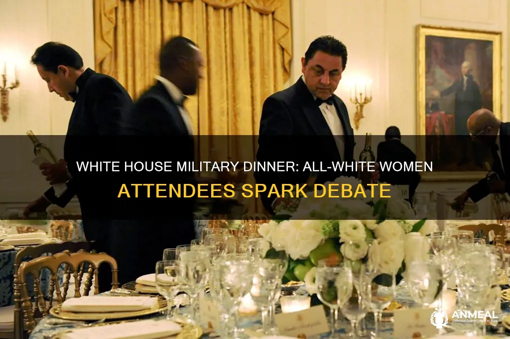 why is white house military dinner all white women