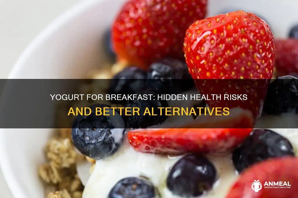 why is yogurt bad for breakfast