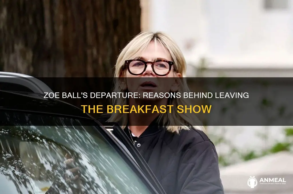 why is zoe ball leaving the breakfast show
