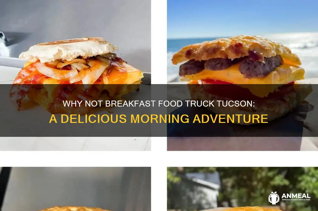 why not breakfast food truck tucson