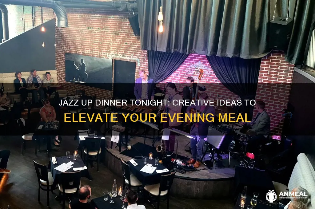why not jazz up dinner tonight