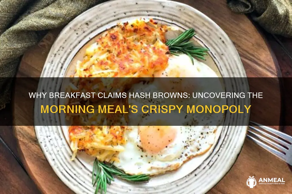 why only breakfast has hash browns