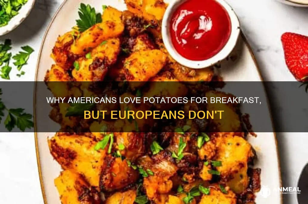 why potatoes for breakfast in the us and not europe