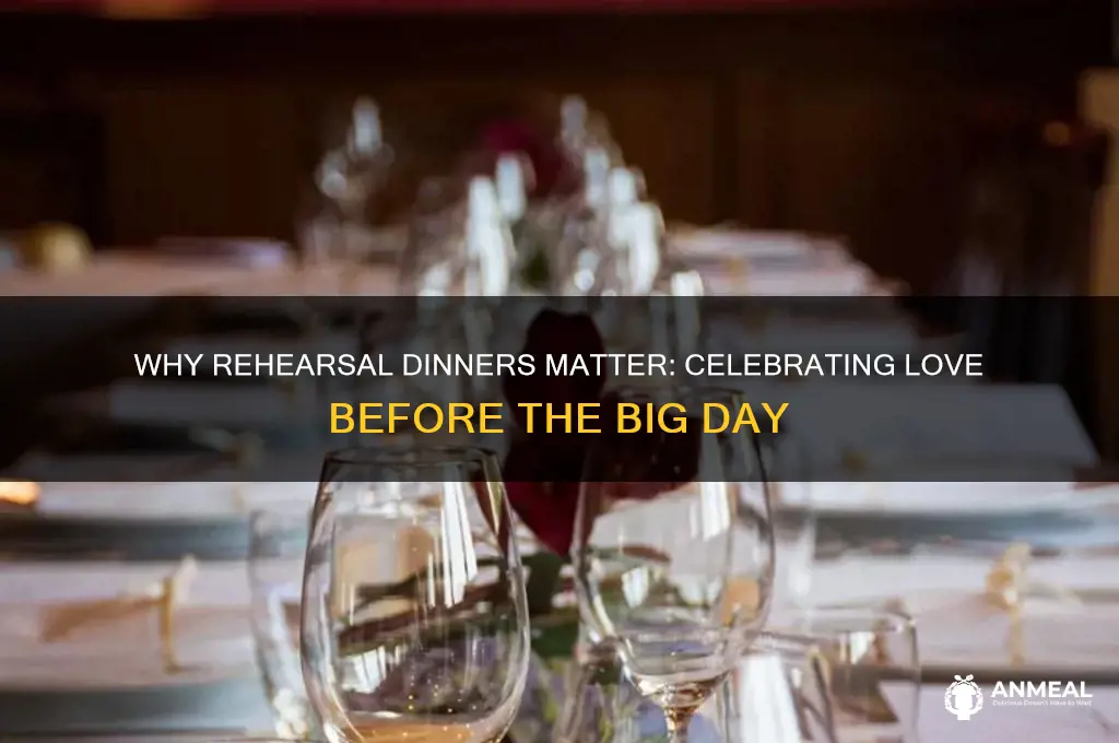 why rehersal dinner