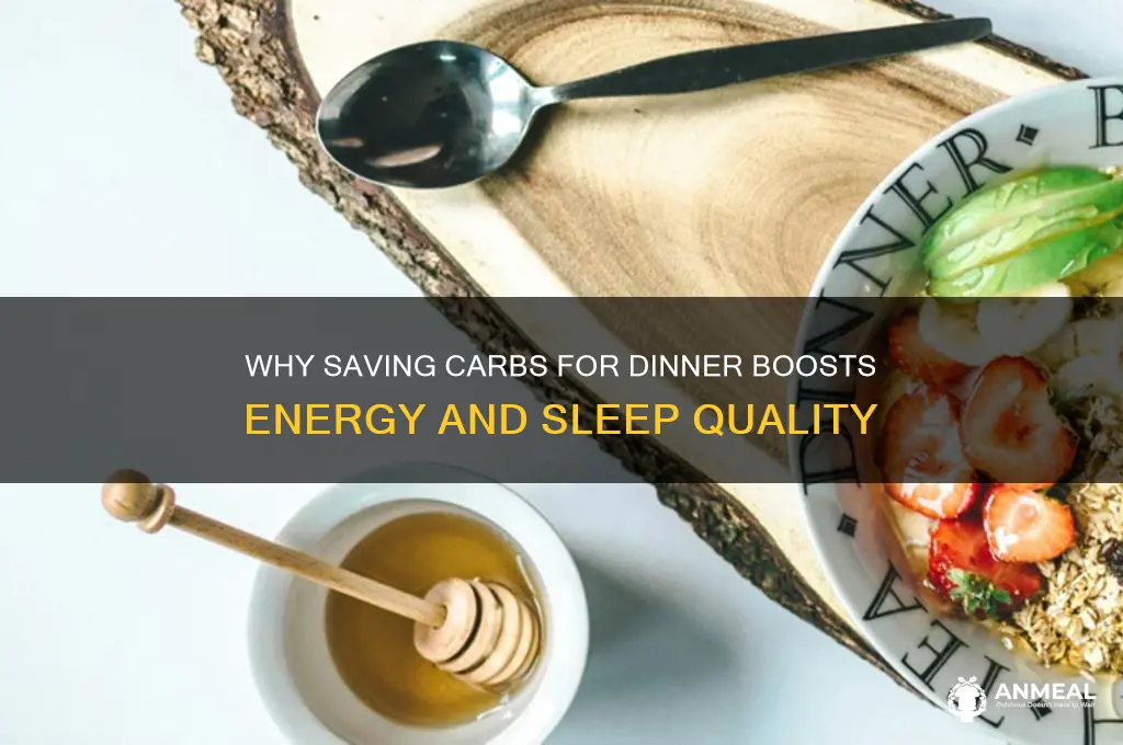 why save carbs for dinner
