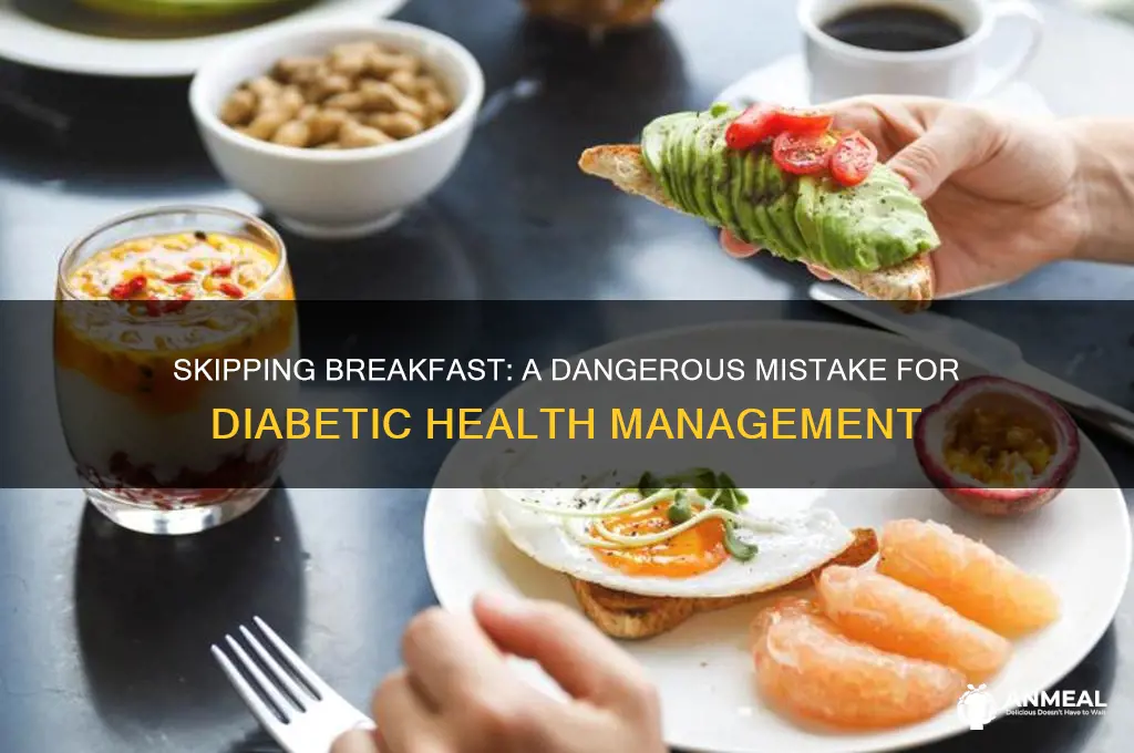 why should diabetics not skip breakfast