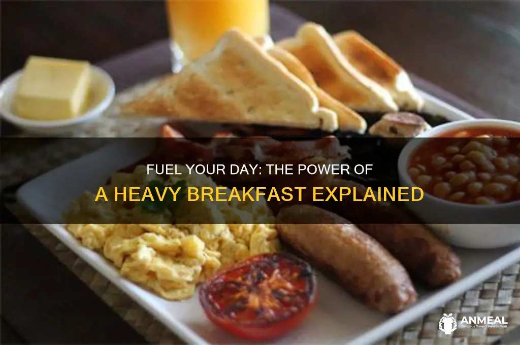 why should we have heavy breakfast