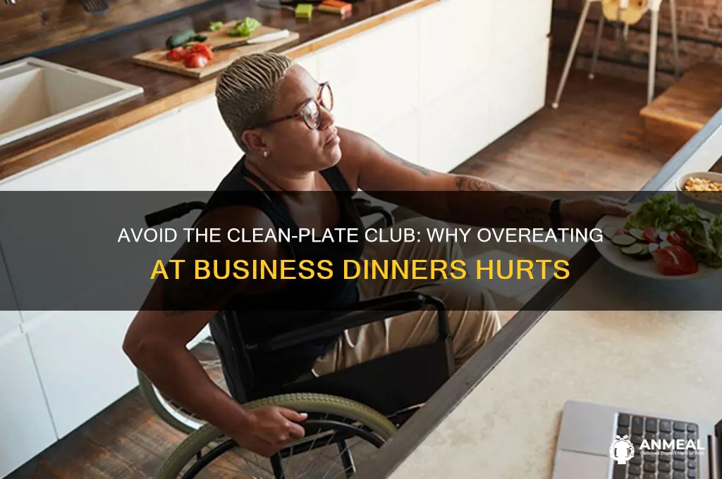 why should you avoid clean-plate club business dinner