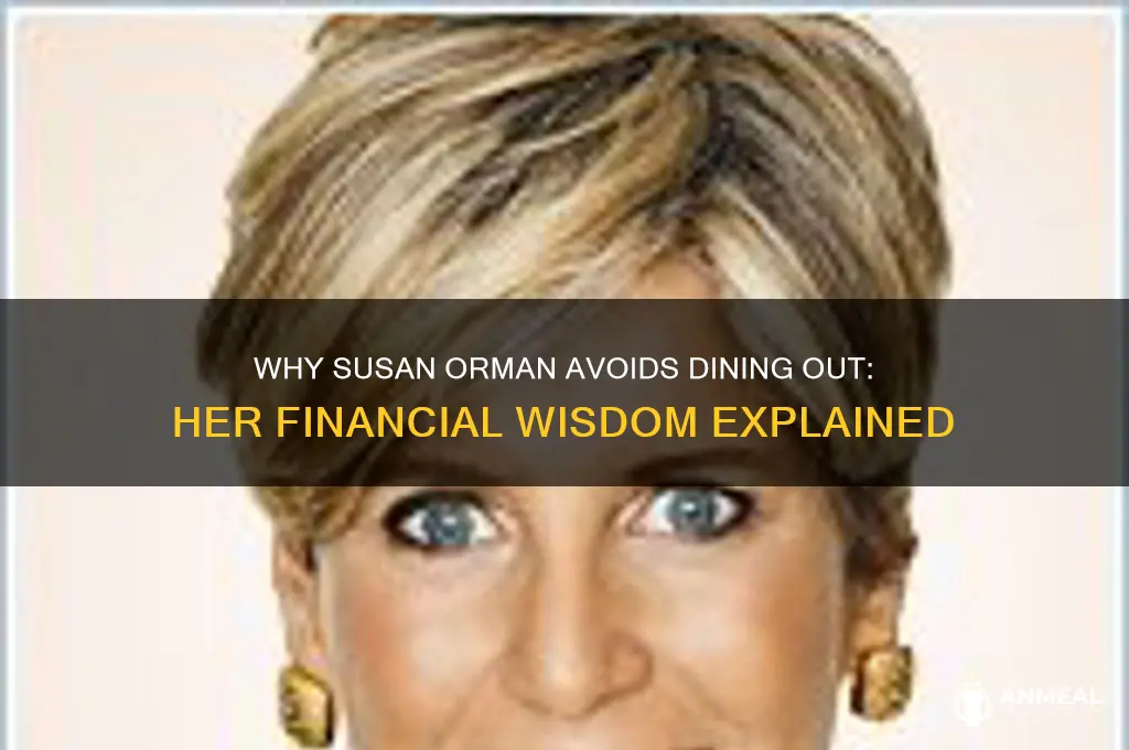 why susan orman never goes out to dinner