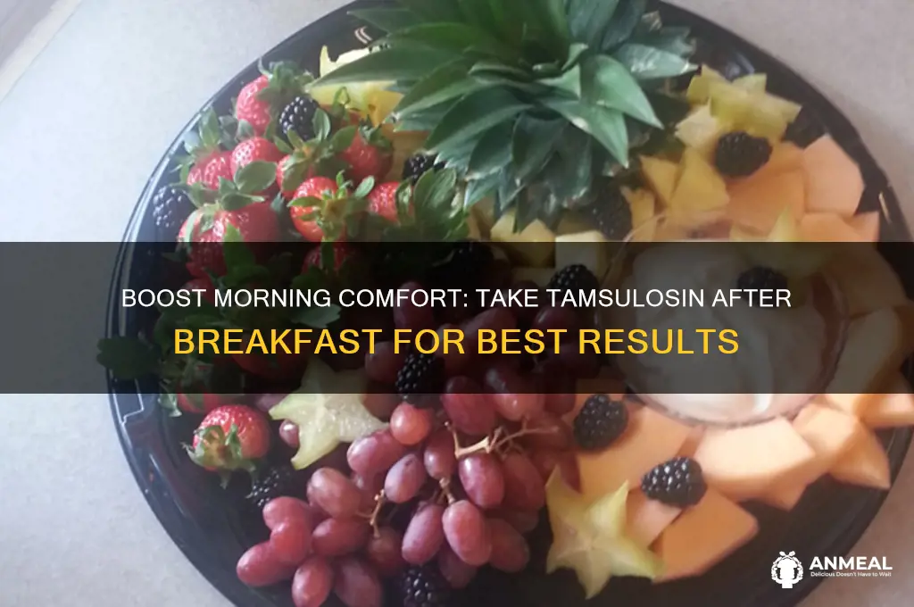 why take tamsulosin after breakfast