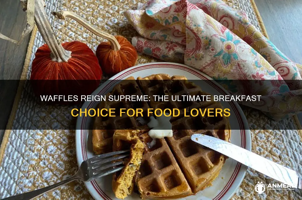 why waffles are the best breakfast