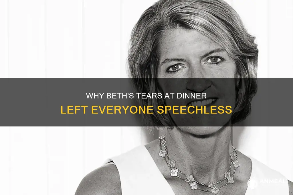why was beth crying at the dinner table