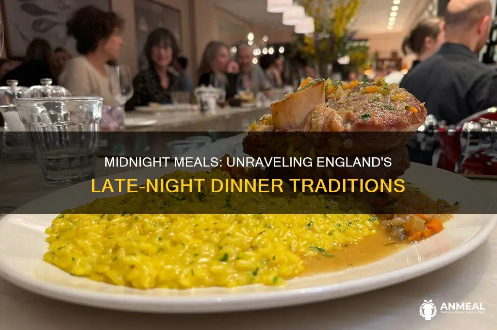 why was dinner close to midnight in england