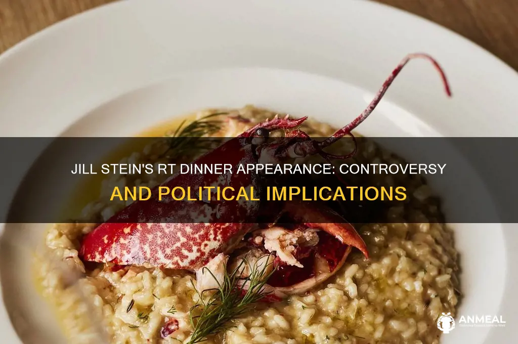 why was jill stein at rt dinner