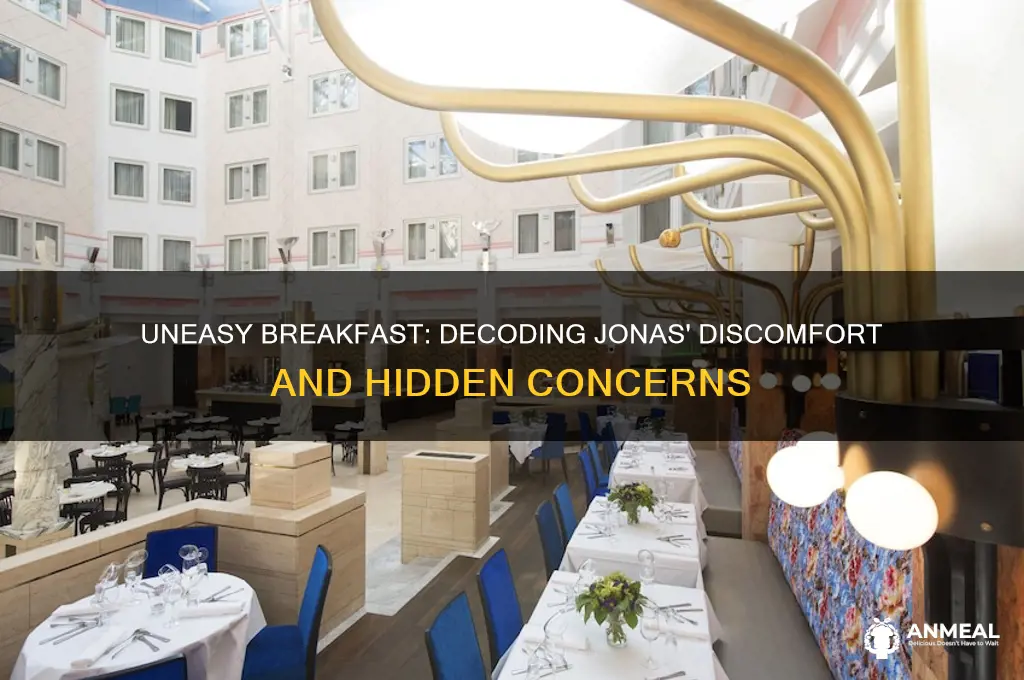 why was jonas uneasy at breakfast