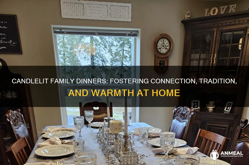 why we have family dinner by candlelight