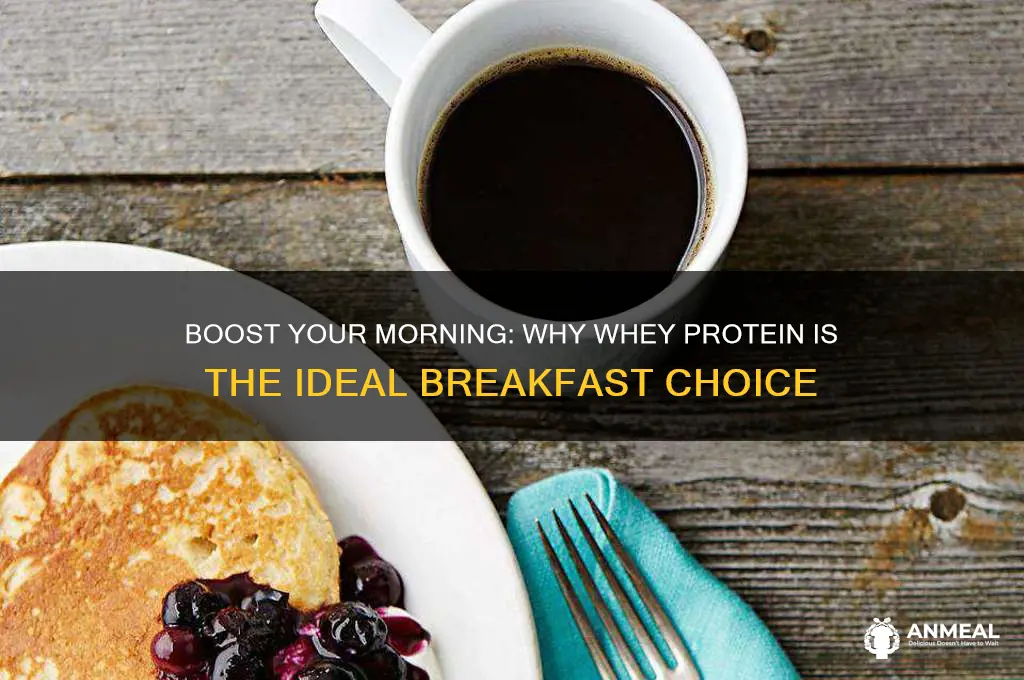 why whey protein is best in morning for breakfast