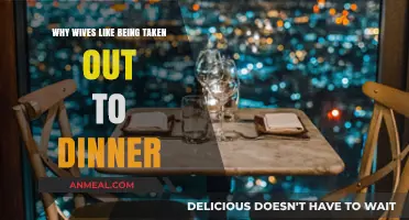 Why Wives Love Dinner Dates: Uncovering the Joy of Being Treated