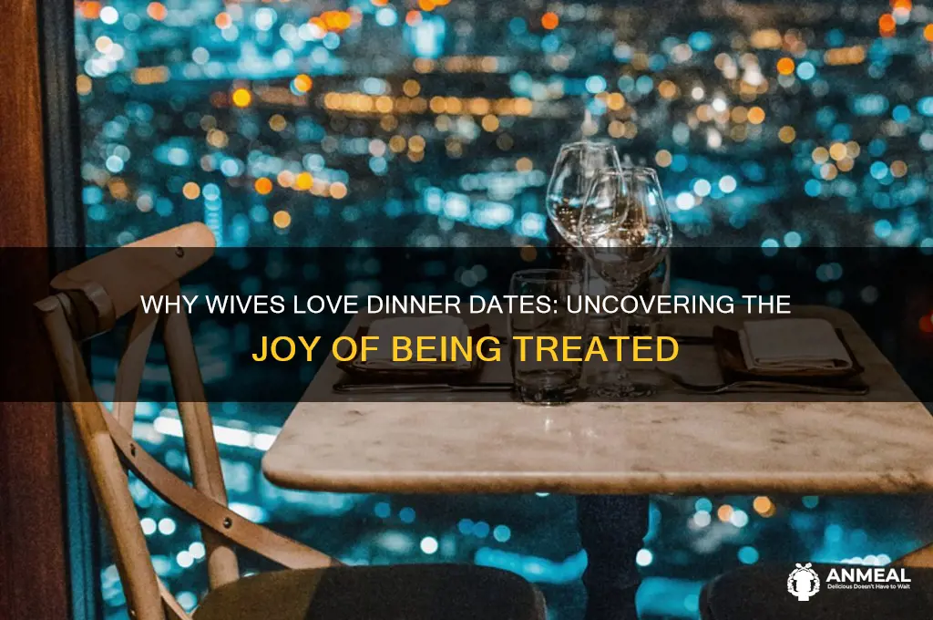 why wives like being taken out to dinner