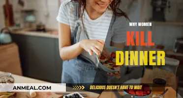 Why Women Kill Dinner: Unraveling the Surprising Truth Behind the Trend