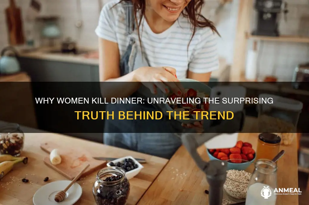 why women kill dinner