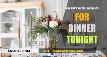 Why Won't She Share Tonight's Dinner Plans? Exploring the Mystery