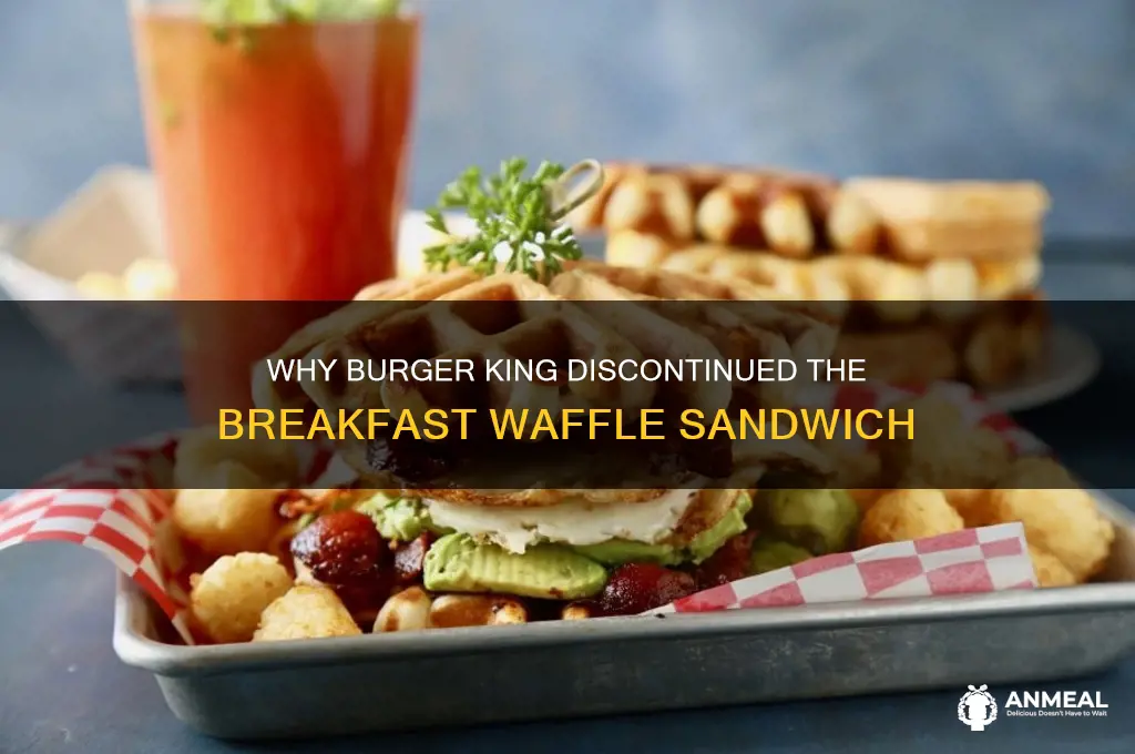 why would bk get rid of their breakfast waffle sandwich
