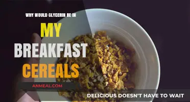 Glycerin in Breakfast Cereals: Surprising Uses and Health Implications